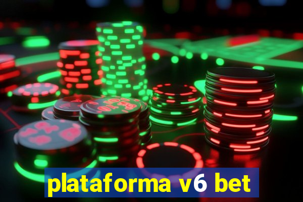 plataforma v6 bet